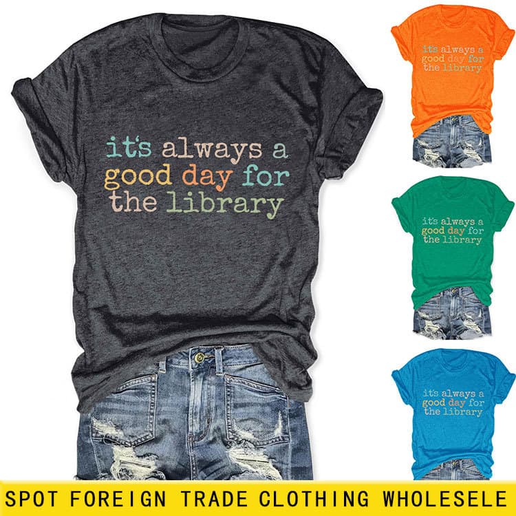 It's Always a Good Day for European and American Women's Casual T-Shirt, Loose Short Sleeve for Amazon
