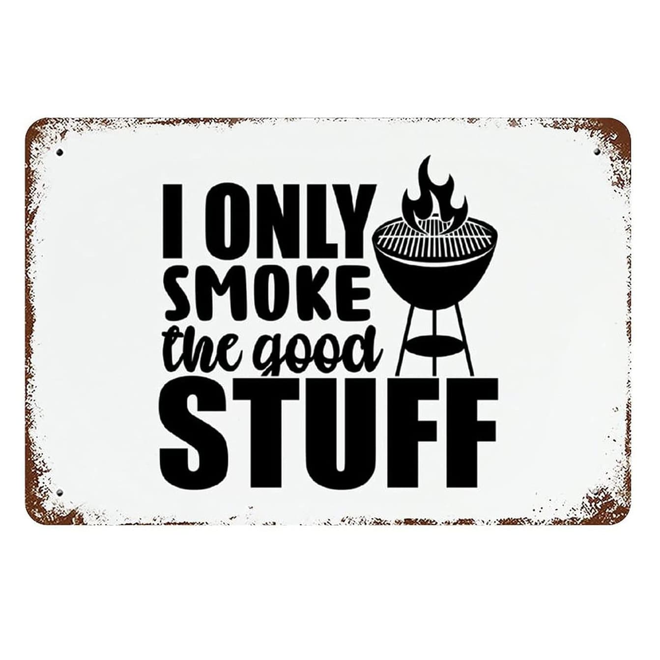 Outdoor BBQ Humor Iron Art Wall Hanging I Only Smoke the Good Stuff Iron Painting American Style Printed Decorative Artwork