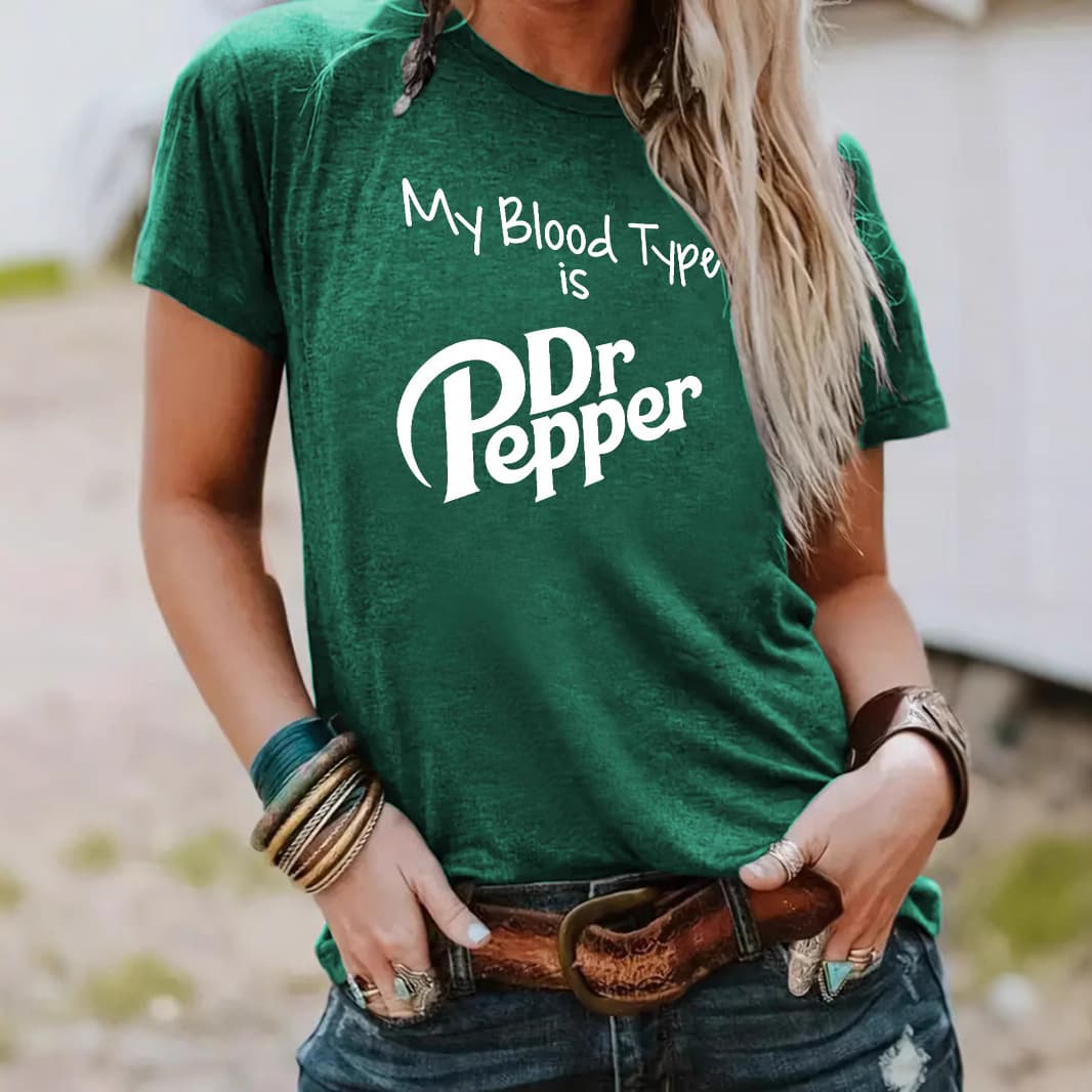 European and American Fashion T-Shirt for Women My Blood Type is Dr Pepper New Summer Short Sleeve T-Shirt
