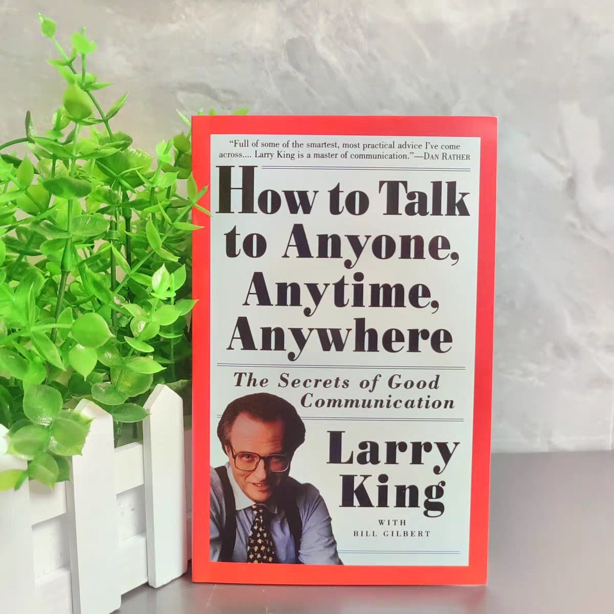 How to Talk to Anyone, Anytime, Anywhere: The Secrets of Effective Communication (English Version)