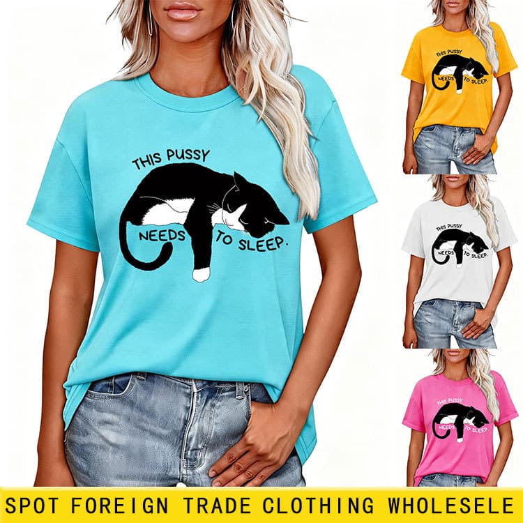 This Pussy Needs to Amazon Wish Cross-border Trade European and American Cute Funny Women's New T-Shirt