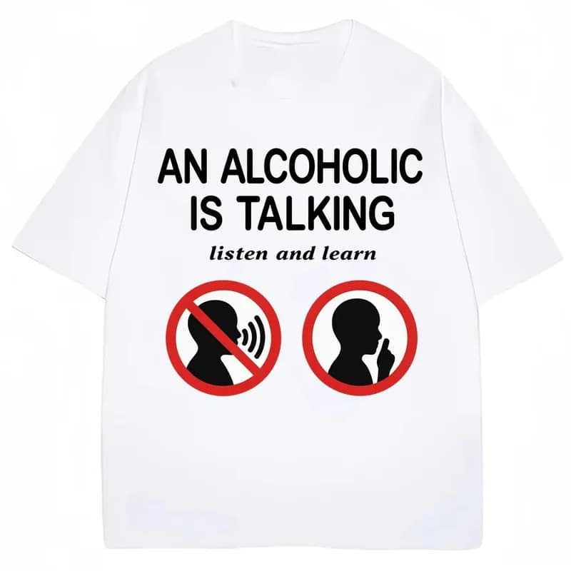 【Cross-border EU Size】Funny Meme T Shirts An Alcoholic Is Talking