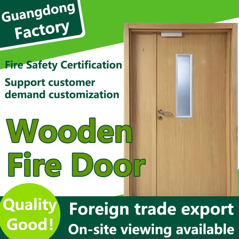 Wooden fire door, factory visits welcome, customizable