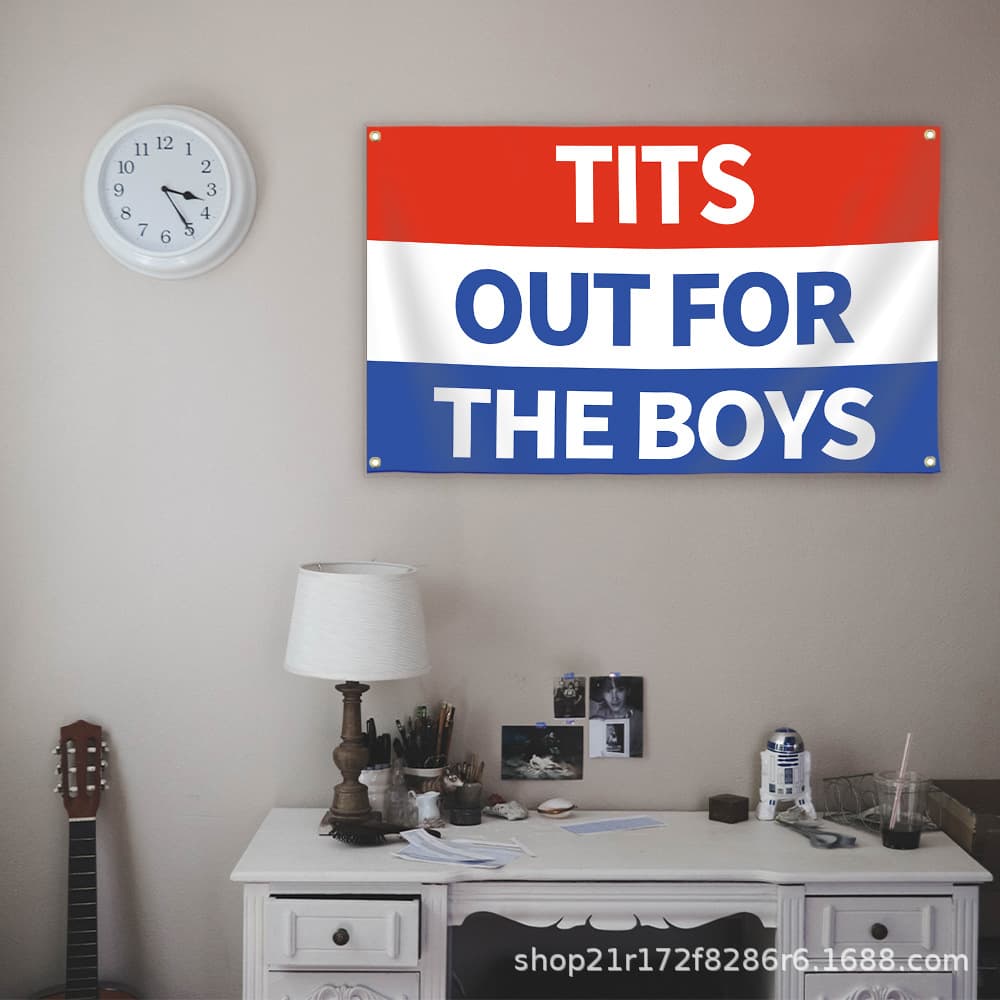Tits Tots Out for the Boys 90*150cm Decorative Flag Factory