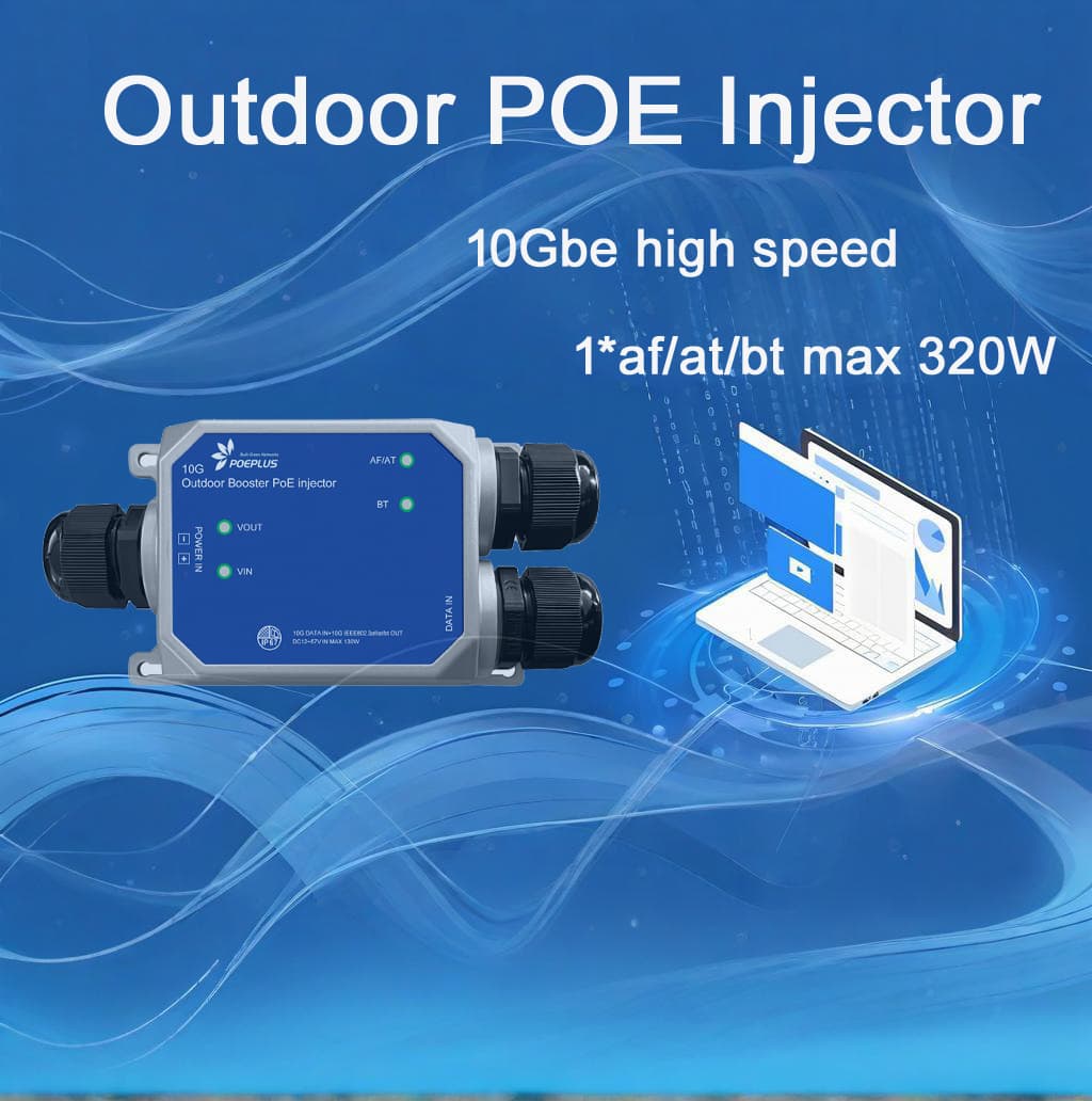 10Gbe Outdoor POE Injector, 325W, IP67, DC52-55V, 6KV Lightning Protection