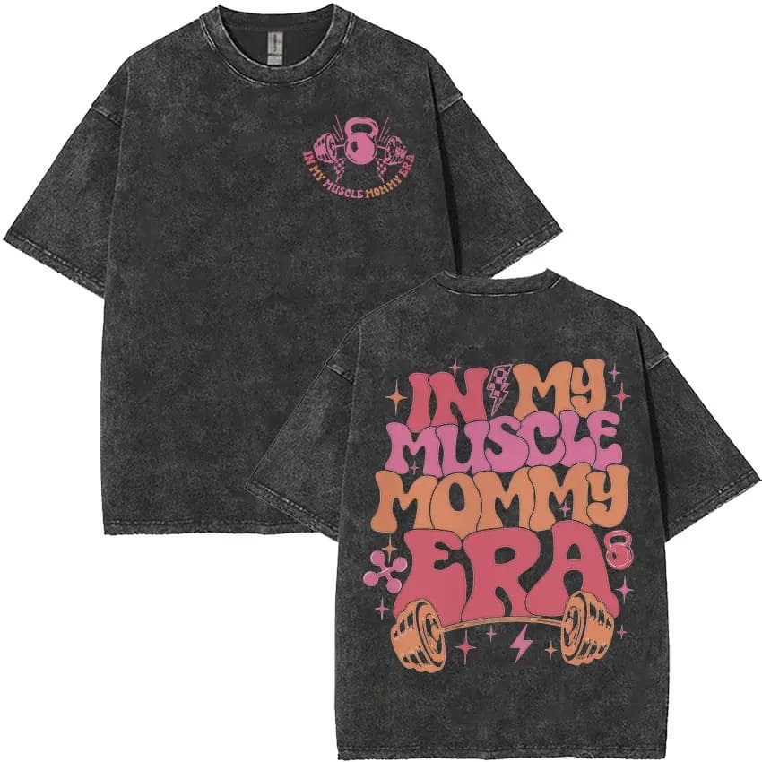 Interesting Vintage Washed T-Shirt from My Muscle Mom Era for Men and Women, Harajuku Gym Weightlifting O-Neck