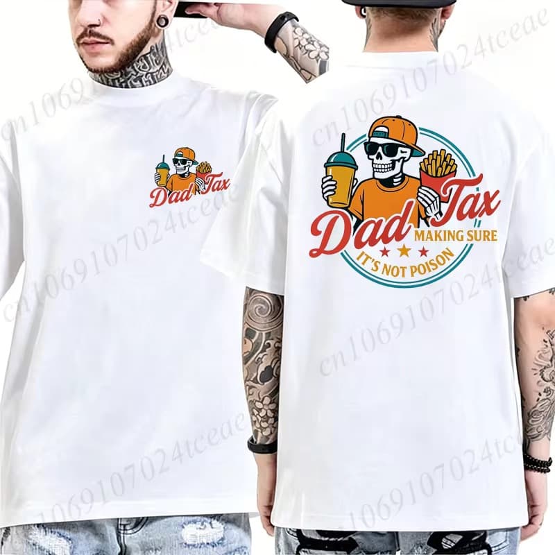 Men's T-Shirt Funny Dad Tax T-Shirt Men's T-Shirt Short Sleeve Funny T-Shirt Dad Tax Skeleton Men