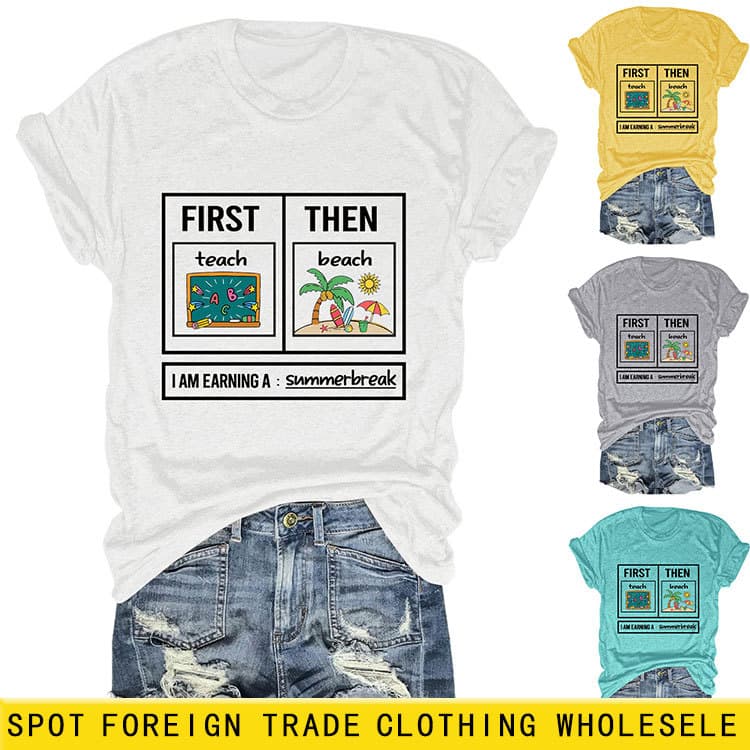 First Then Teach Beach Amazon eBay Independent Station Fashion Versatile Women's Round Neck Short Sleeve T-Shirt