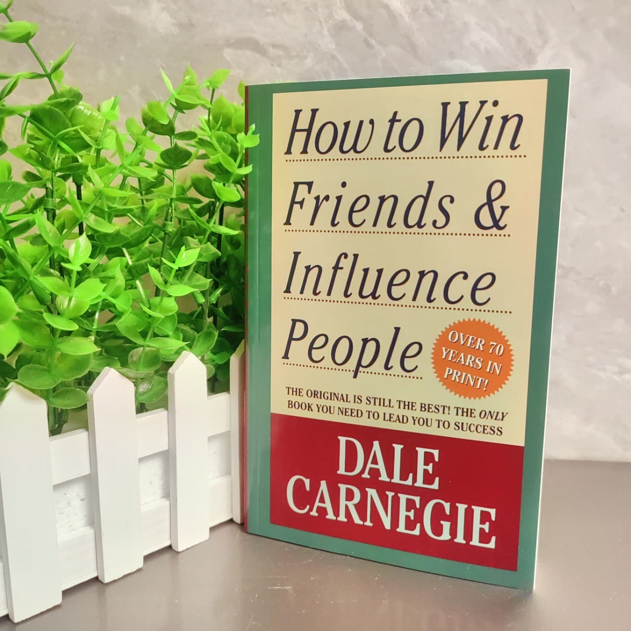 How to Win Friends and Influence People by Dale Carnegie