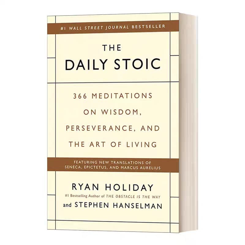 The Daily Stoic: 366 Meditations on Wisdom, Perseverance, and the Art of Living