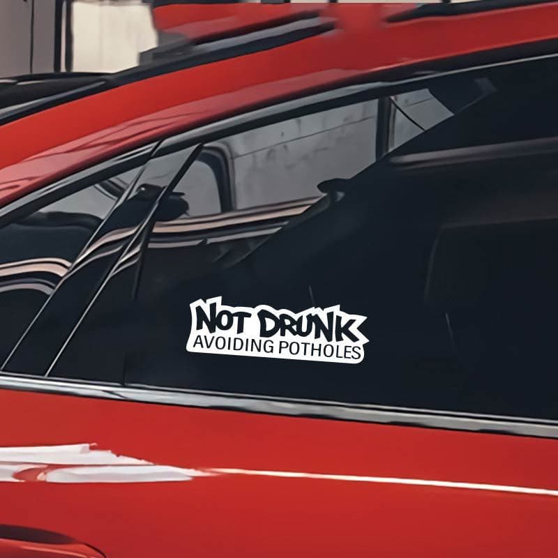 Creative Personalized Car Stickers NOT DRUNK AVOIDING POTHOLES in Black White Blue Red Green Colors for Vehicle Body Decoration