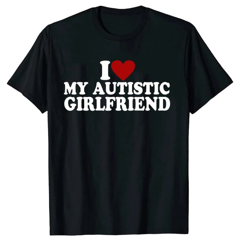 Long-Term Relationship with My Autistic Boyfriend/Girlfriend Is My True Love - T-Shirt, Funny Birthday Gift, T-Shirt Top