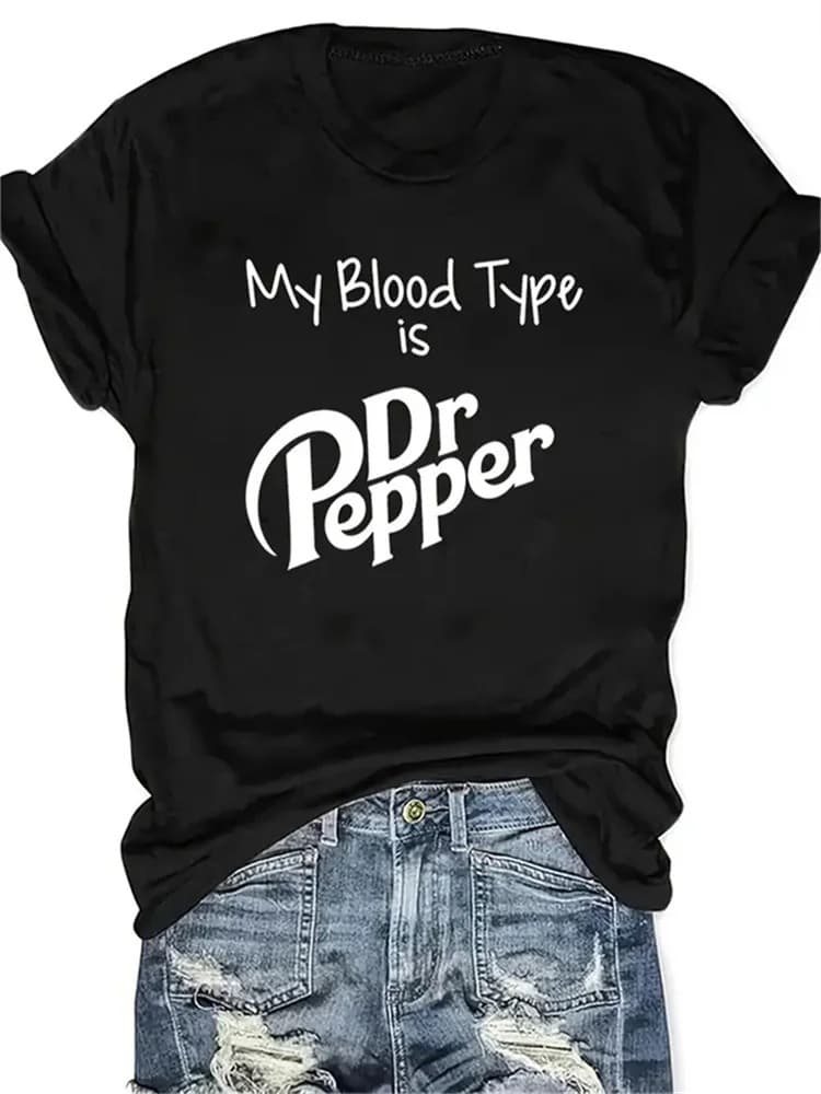 My Blood Type Is Dr Pepper Print Polyester Breathable Tee Sh