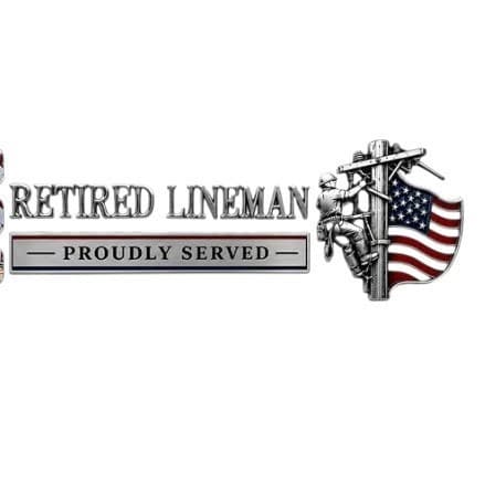 Retired Lineman Proudly Served Metal Car Emblem