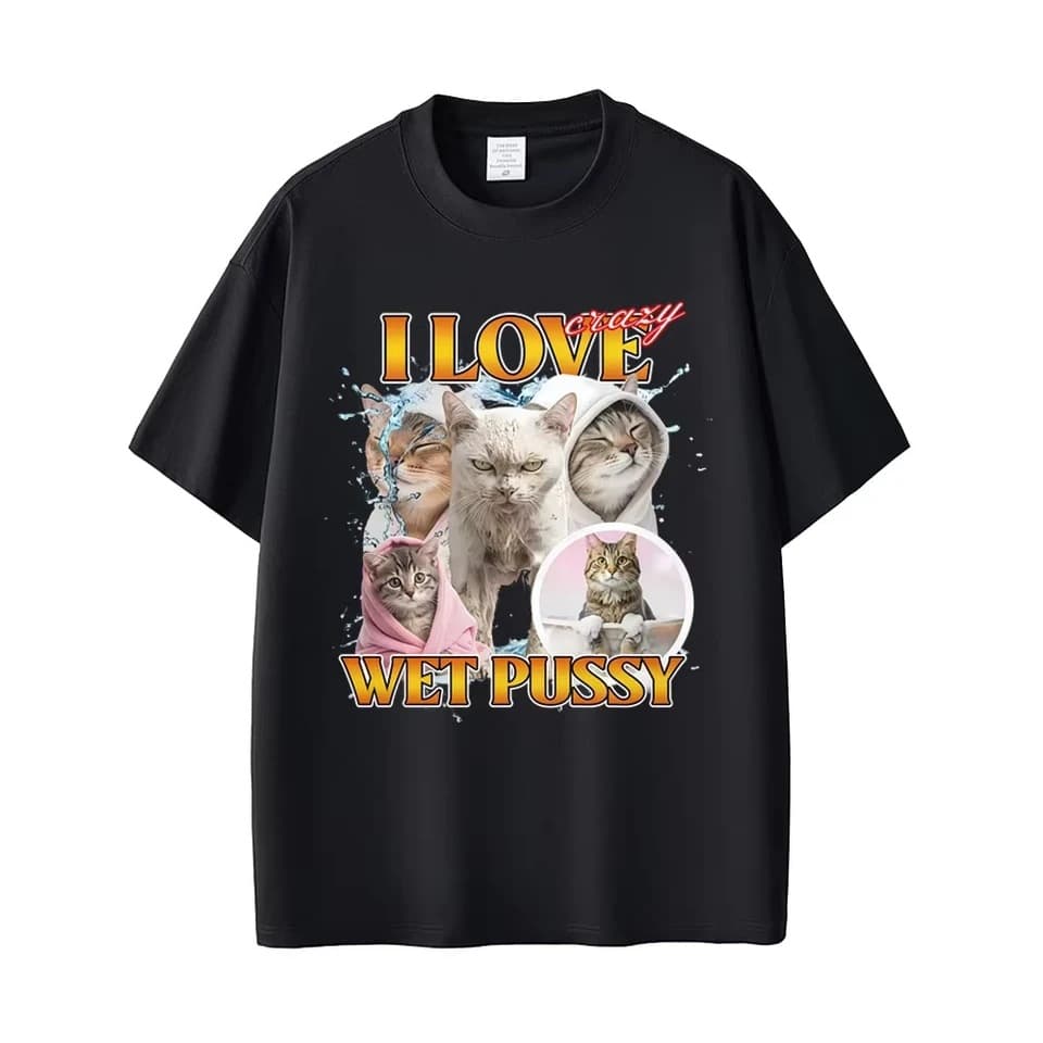 Funny I Love Ciazy Wet Pussy Cat Meme 100% Cotton Men's Shirt