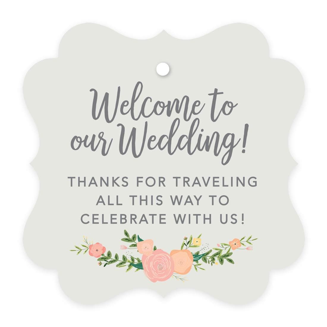 Fancy frame hang tag label card Welcome to our wedding Thanks for traveling to celebrate with us,