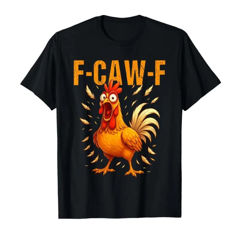 [Cross-border European code] Funny F-Caw-F Chicken FCAWF Chicken T-shirt