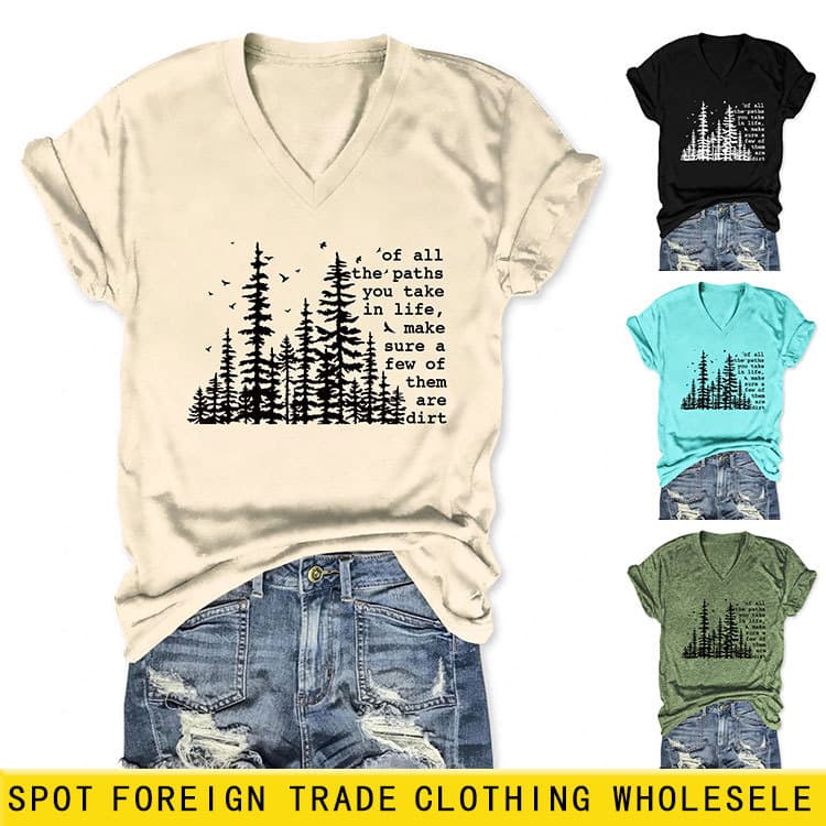 European and American Summer V-Neck Short Sleeve 'Of All the Paths You Take in Life' Trendy Printed T-Shirt