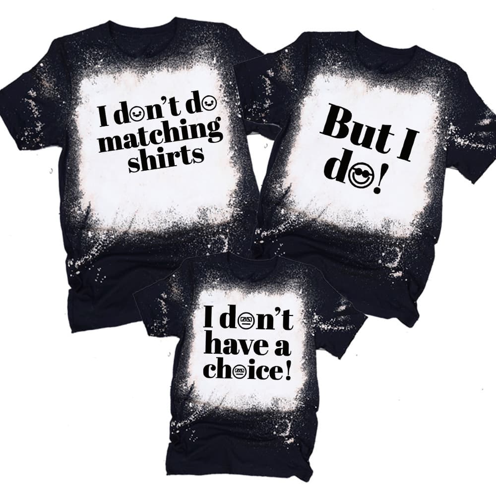 I DAON T DO MATCHING SHIRTS Simple Letter Print Family Matching Tie-Dye Tops