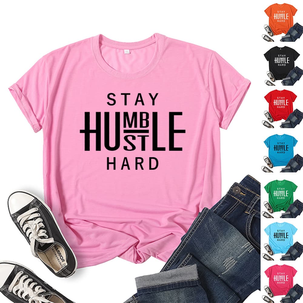 Stay Humble Hustle Hard Printed Short Sleeve T-Shirt Polyester Viscose Casual Urban Style Round Neck Loose Fit Summer Top
