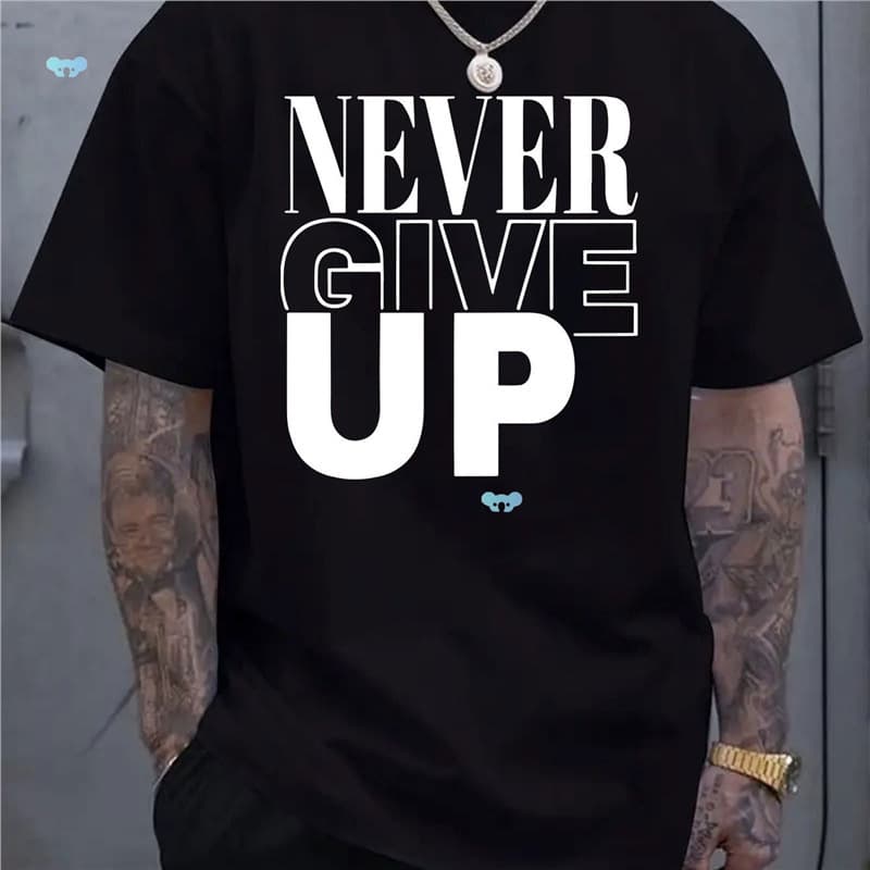 Never Give Up Cotton Soft Comfortable Cotton Men's Casual T-Shirt