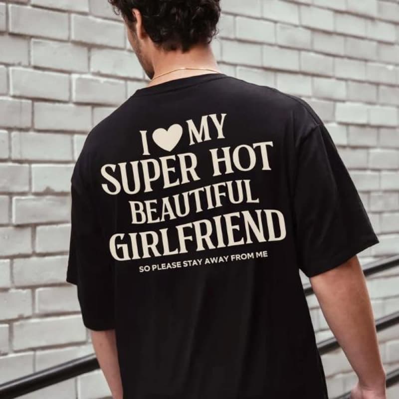 Ouma Cross-Border Cotton I Love My Girlfriend Shirt, Funny Boyfriend Gift