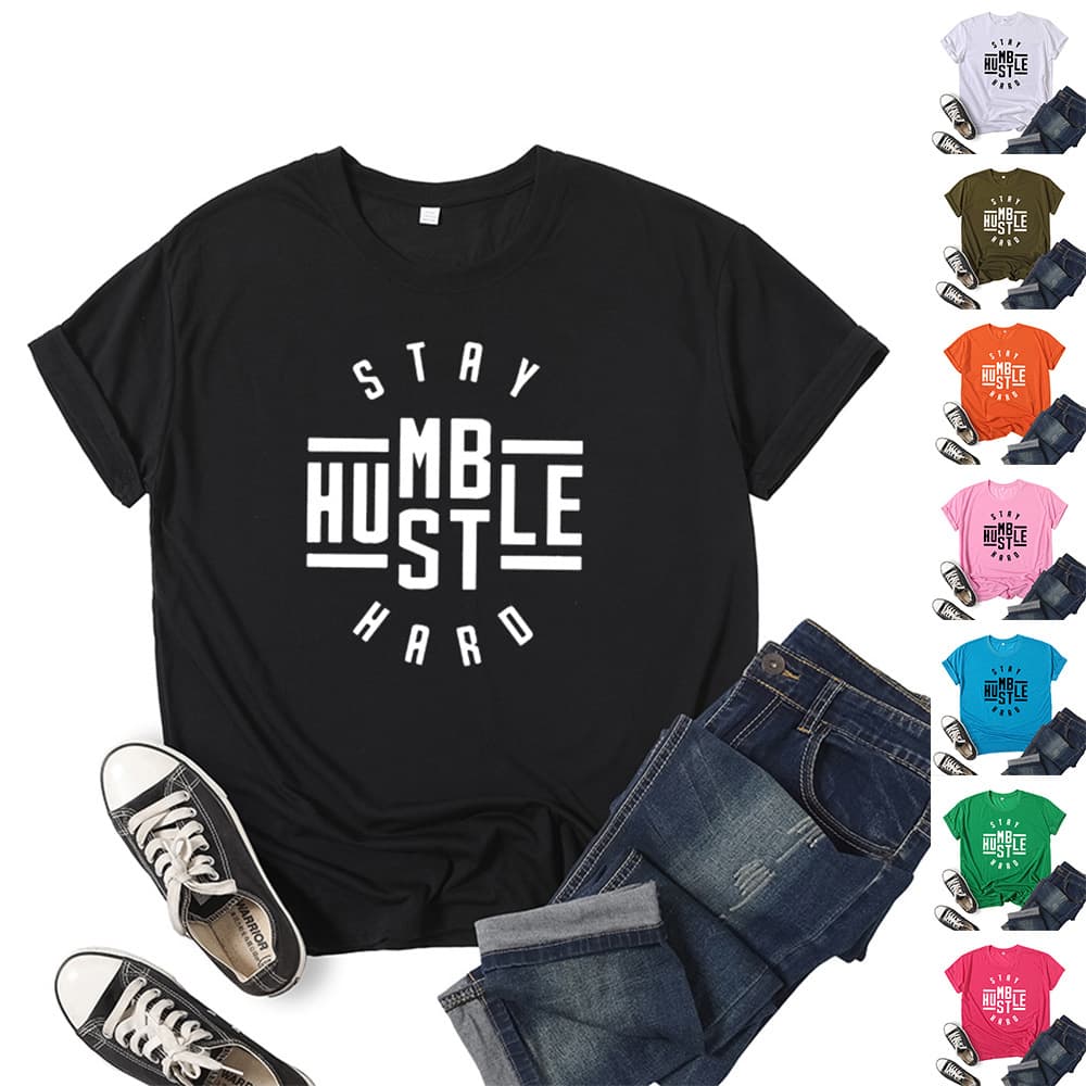 Foreign trade wholesale cross-border Stay Humble Hustle Hard modest efforts printed short sleeve T-shirt Europe and the United States