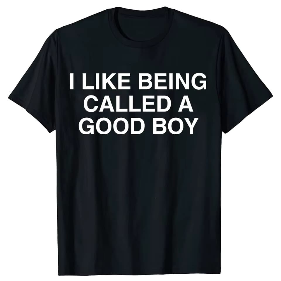[Ouma Cotton T] Funny I Like Being Called a Good Boy Women's T-Shirt Sarcastic Meme Joke T-Shirt