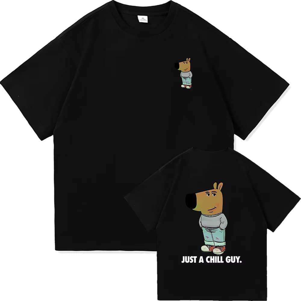 I'm Just A Chill Guy TShirt Funny Men Women Clothing Harajuku