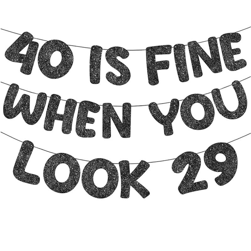 40 Is Fine When You Look 29 Funny Glitter Banner for 40th Birthday Party Decorations