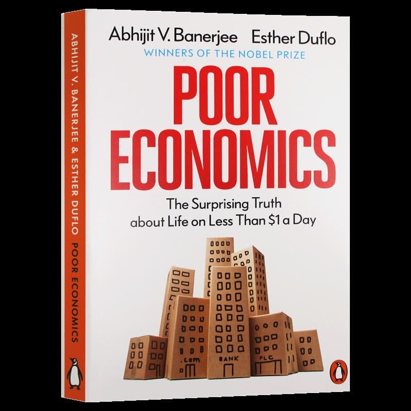 Poor Economics: A Radical Rethinking of the Way to Fight Global Poverty English Version