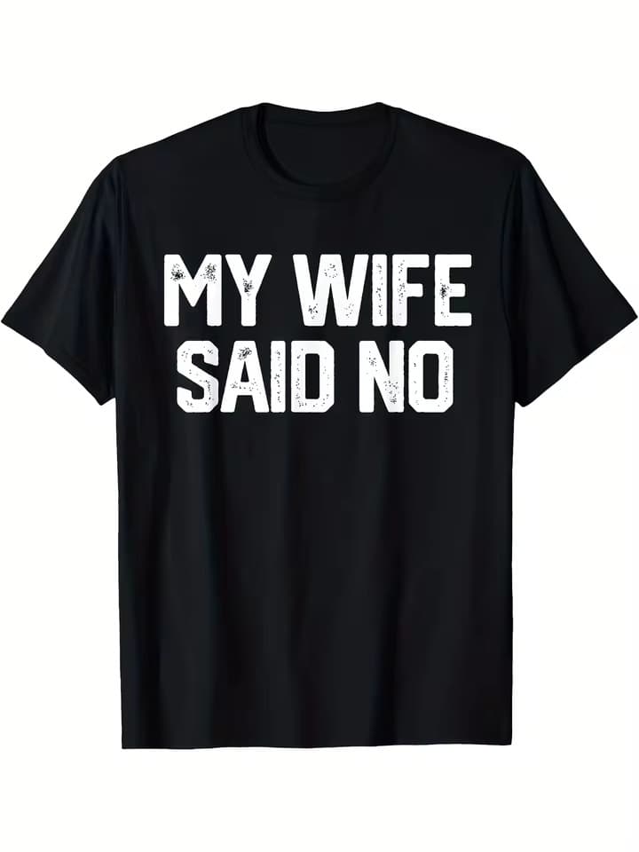 My Wife Said There Is No Pattern T-Shirt Men's Cotton Women's Streetwear Oversized T-Shirt Summer Spring Top Gift