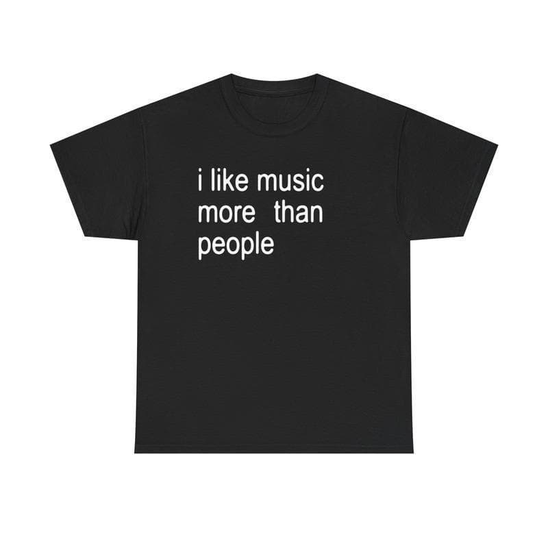 Ouma Cross-Border Cotton Funny Quote Unisex Tee, I like Music more than Pe