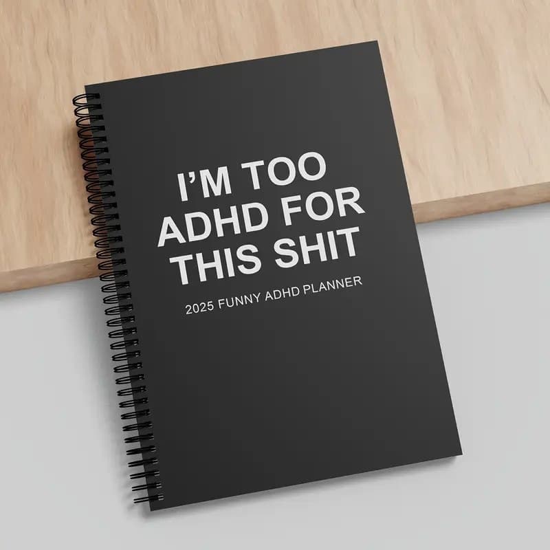 Cross-border New Product I'm Too 2025 Funny ADHD Planner Plan