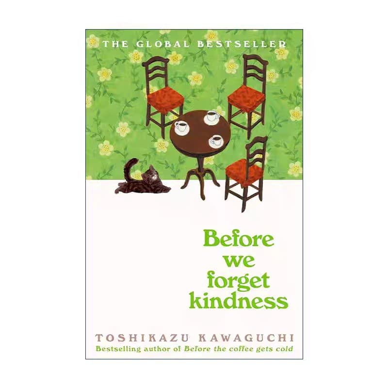 Before We Forget Kindness (Before the Coffee Gets Cold Series)