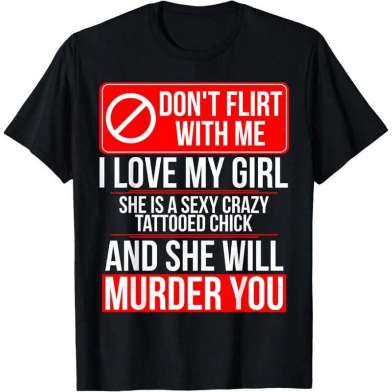 European size cotton Couple Matching T-Shirt Crazy Tattooed Girlfriend Wi
