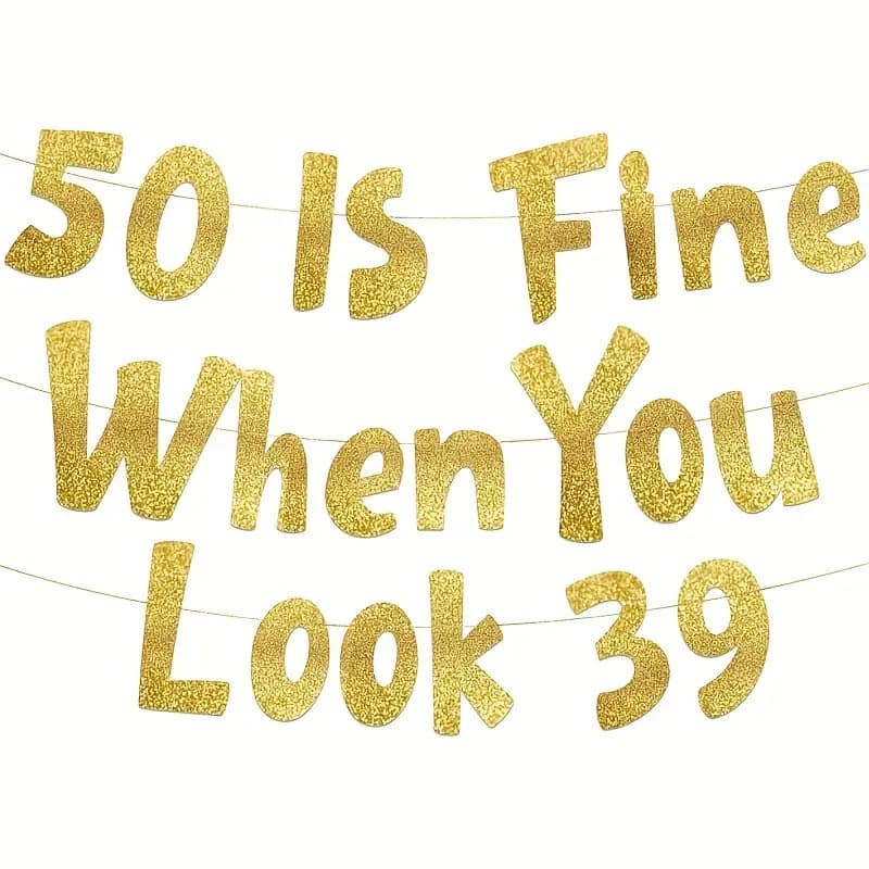 50 is Fine When You Look 39 Gold Glitter Men Women 50th Birthday Fun Banner