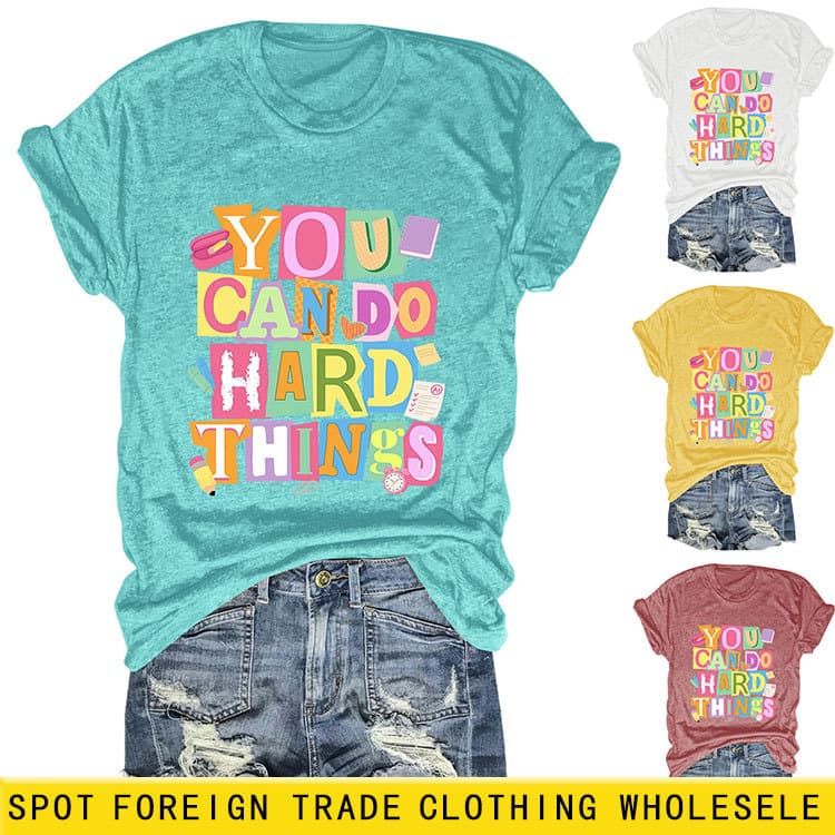 You Can Do Hard Things Women's Crew Neck Short Sleeve T-Shirt - Fashionable and Fun for Cross-Border eBay Independent Station