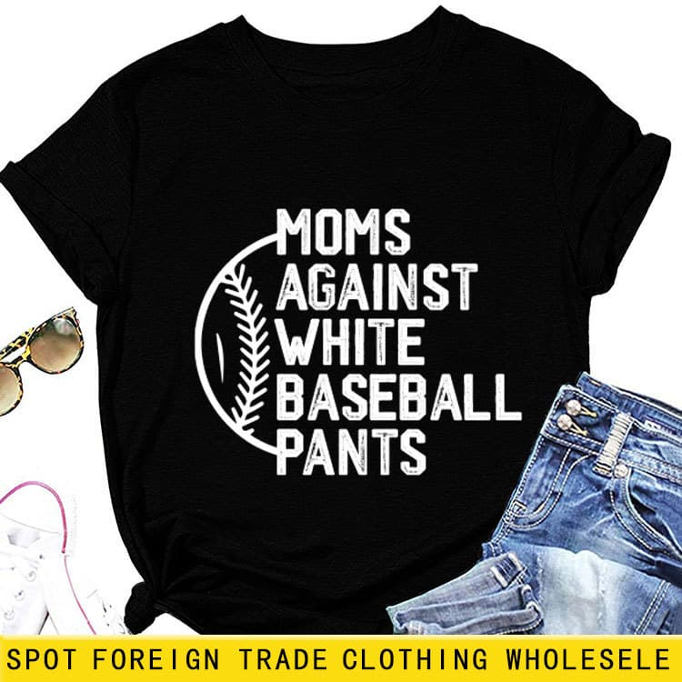 European and American eBay Casual T-Shirt MOMS AGAINST WHITE BASEBALL PANTS Loose Fashion Short Sleeve
