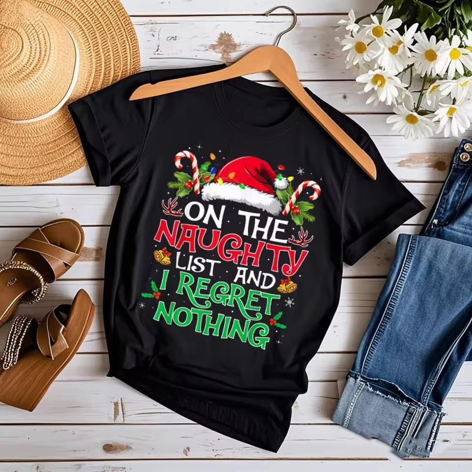 Funny Naughty List And I Regret Nothing Christmas T-Shirt Funny Graphic Print Crew Neck T-Shirt
