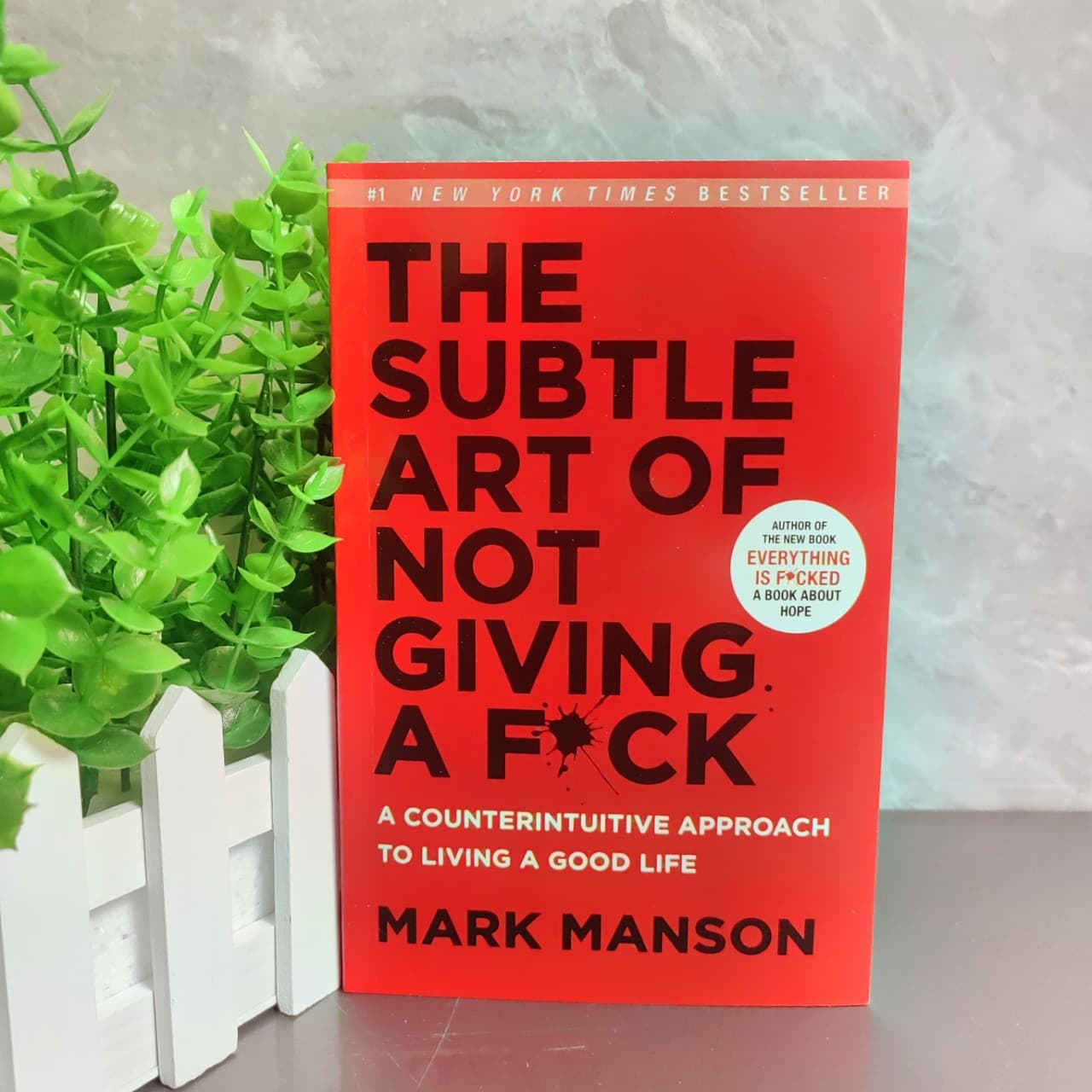 The Subtle Art of Not Giving a F*ck by Mark Manson