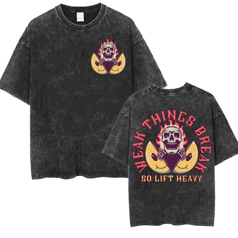Weak Things Break So Lift Heavy Funny Skull Gym T-Shirt Pure Cotton T-Shirt