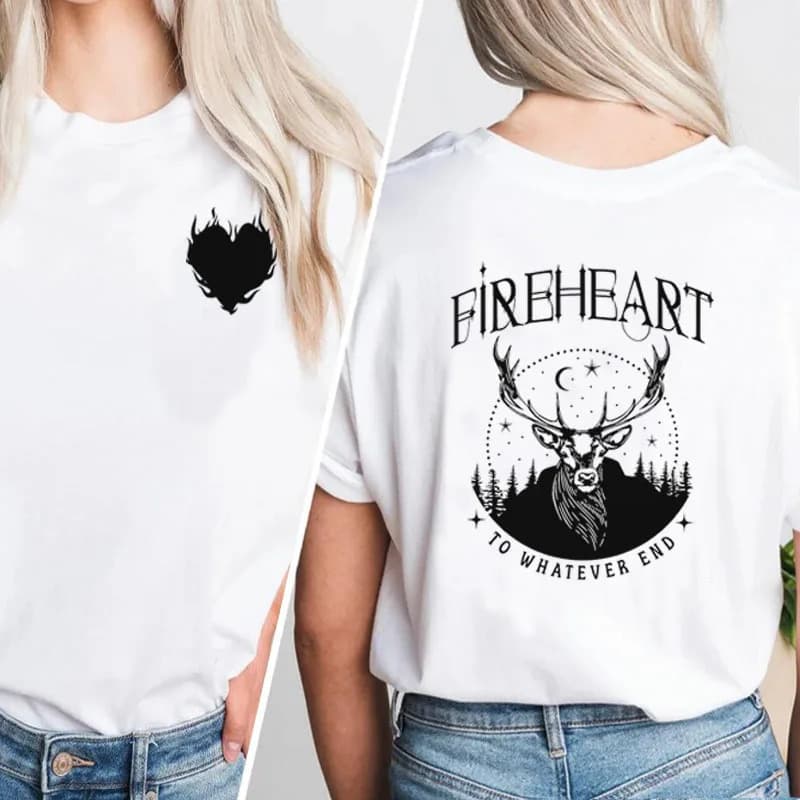 2026 Fireheart To Whatever End T Shirt Women Ael
