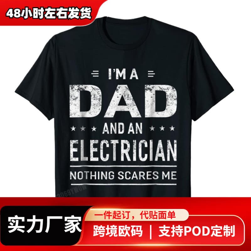 Im A Dad And Electrician Tshirts Men Father Funny Gift Tops