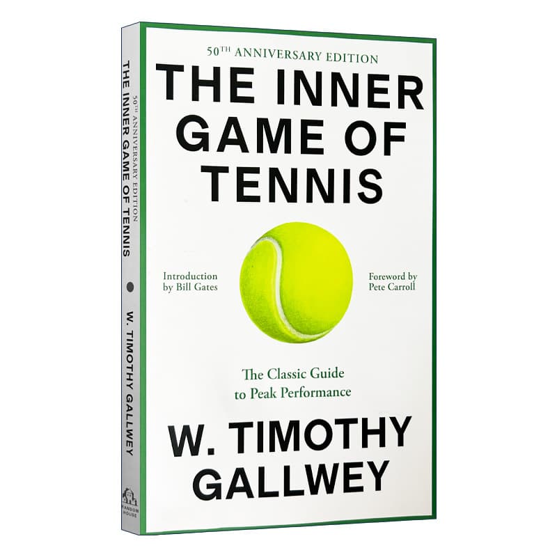 The Inner Game of Tennis: The Classic Guide to the Mental Side of Peak Performance