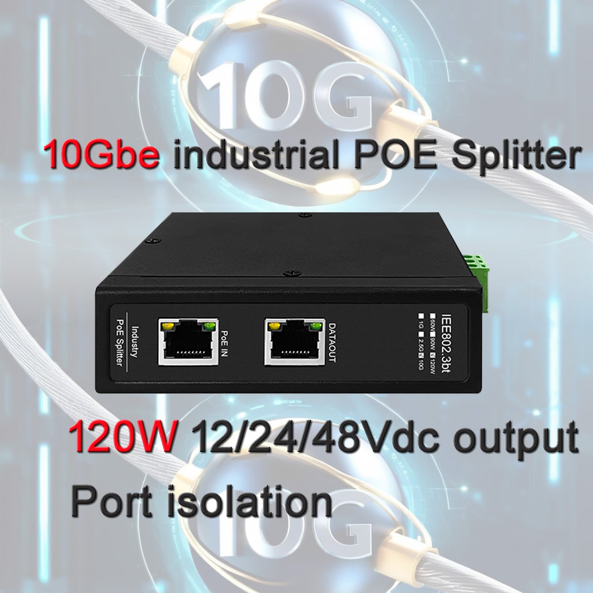 10G 120W Industrial POE Splitter, Isolation Ports, 12/24/48Vdc