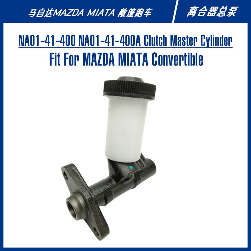 Miata Convertible Car Clutch Parts NA01-41-400 NA01-41-400A Clutch Master Cylinder