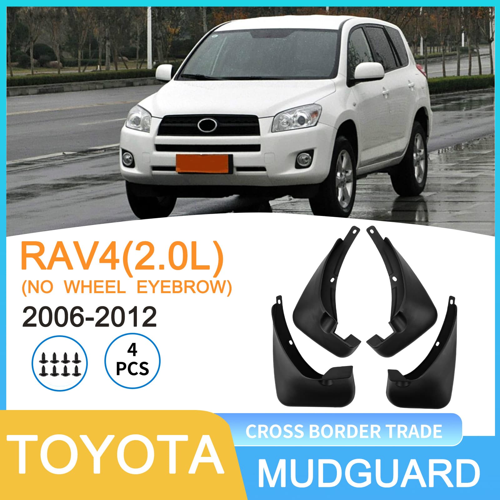 For Toyota RAV4 2.0L 2006-2012 Without Wheel Arch Trim Cross-border Auto Mud Flaps Drop Shipping