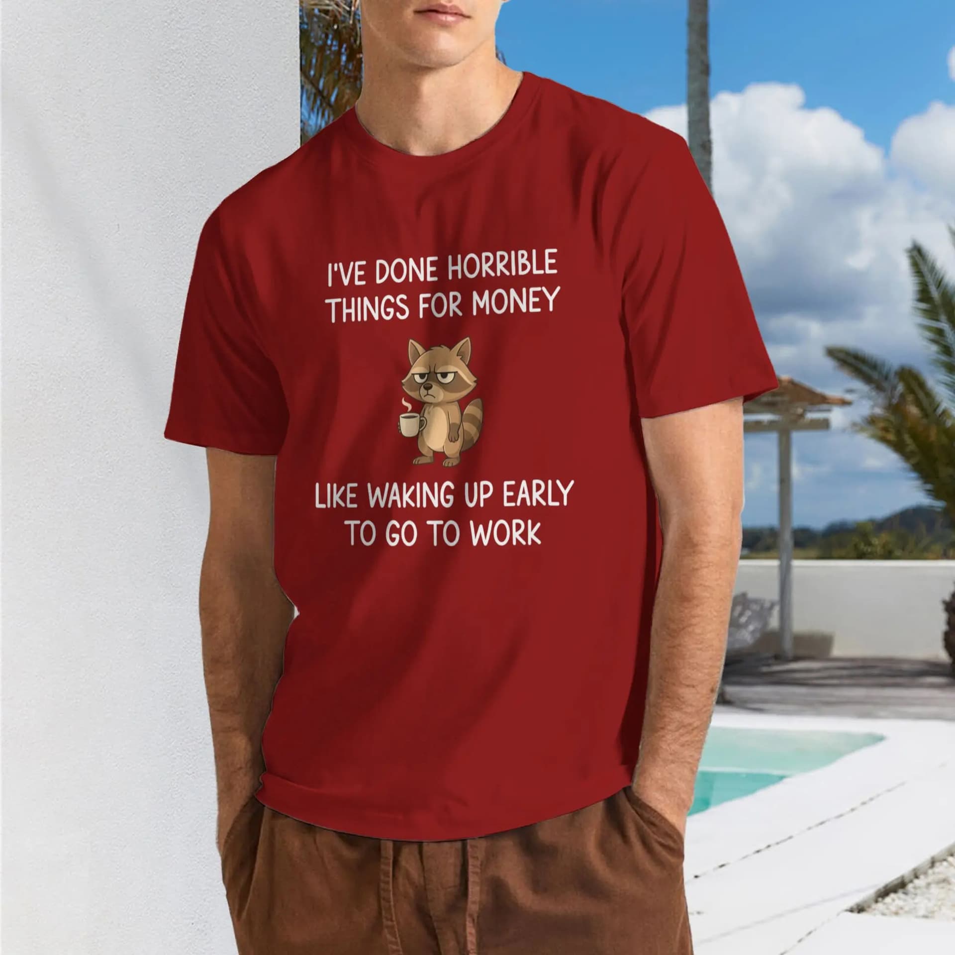 Cross-border European Size I've Done Horrible Things for Money, Raccoon, Funny