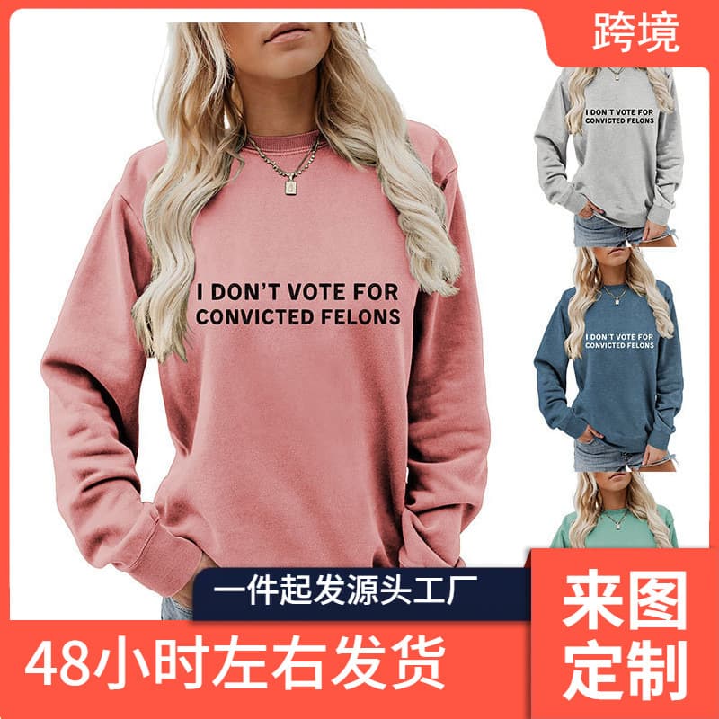 Autumn women's hoodie i don't vote for convicted printed hoodie